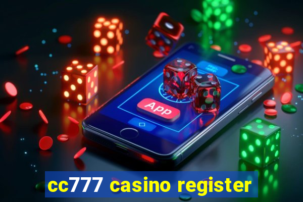 cc777 casino register