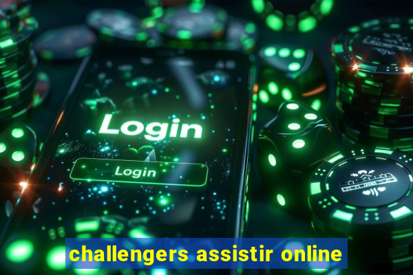challengers assistir online