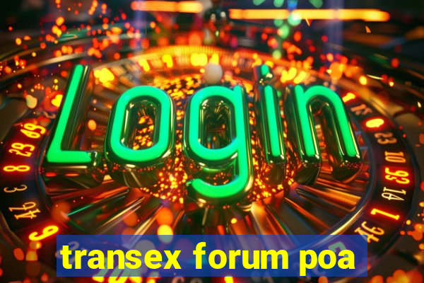 transex forum poa