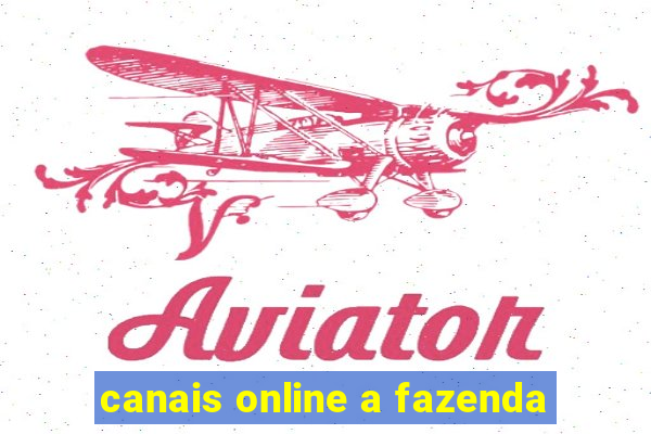 canais online a fazenda
