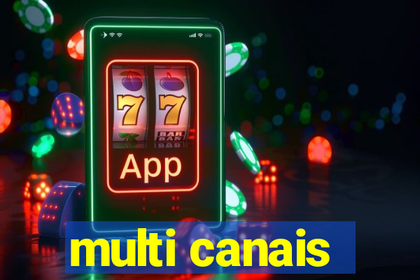 multi canais