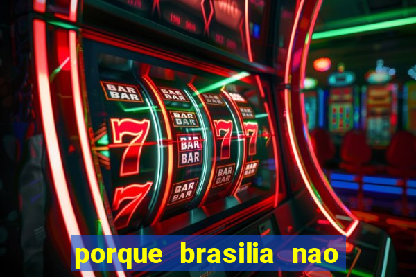 porque brasilia nao tem predios altos