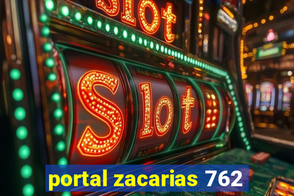 portal zacarias 762