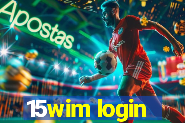 15wim login