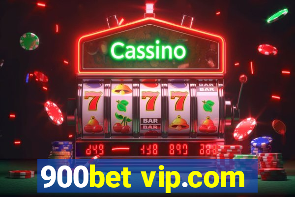 900bet vip.com
