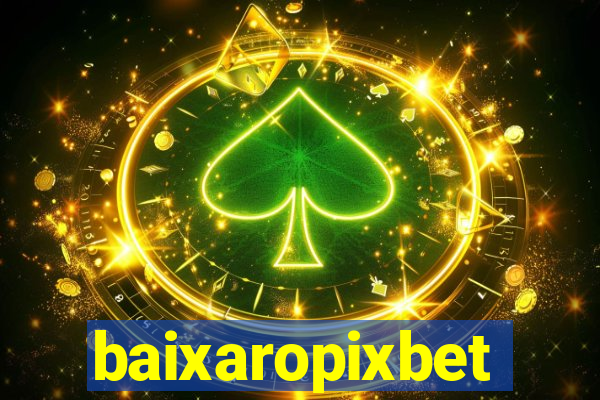 baixaropixbet