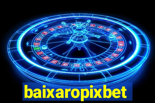 baixaropixbet