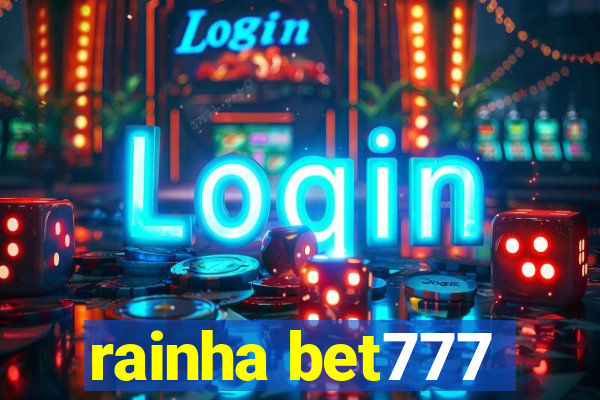 rainha bet777