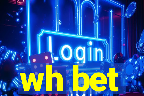 wh bet