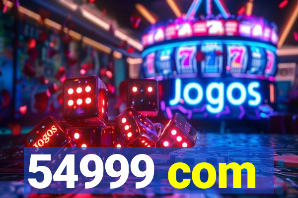 54999 com