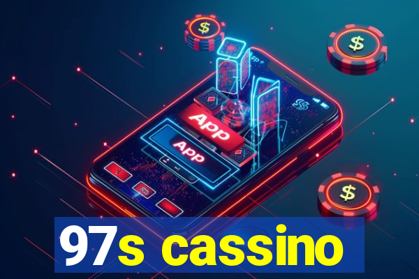 97s cassino