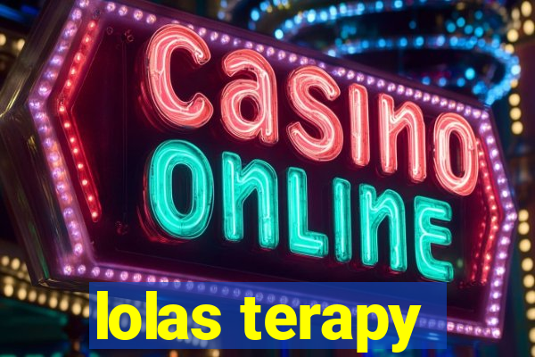 lolas terapy