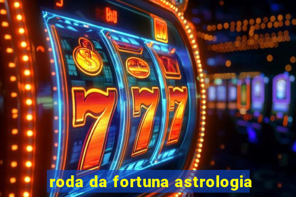roda da fortuna astrologia