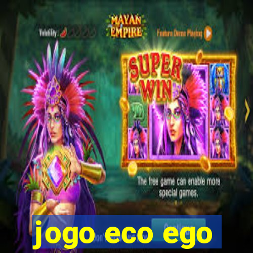 jogo eco ego
