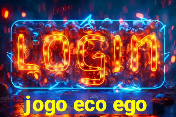 jogo eco ego