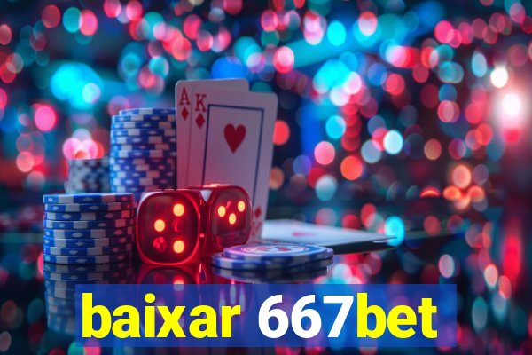baixar 667bet