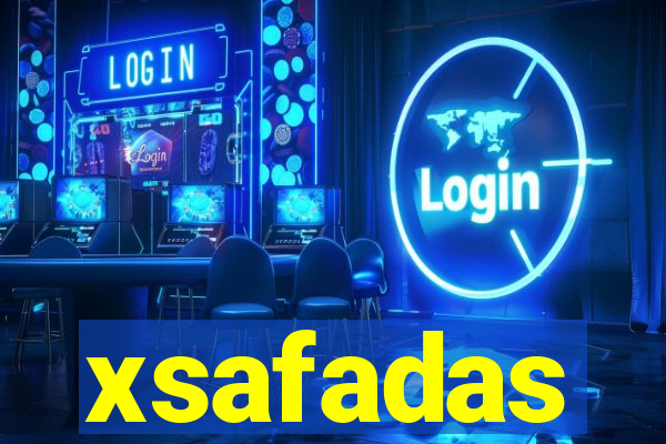 xsafadas