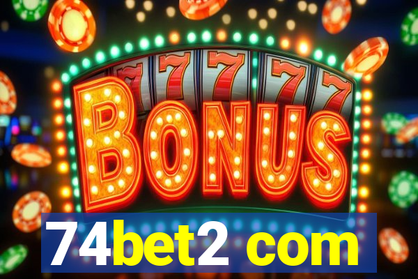 74bet2 com