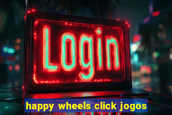 happy wheels click jogos
