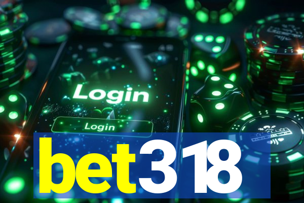 bet318