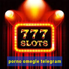 porno omegle telegram