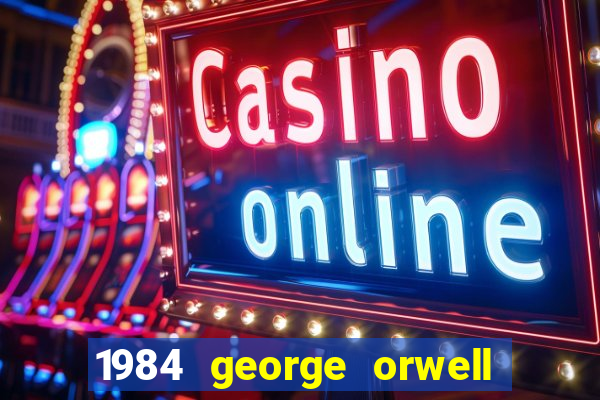 1984 george orwell pdf companhia das letras