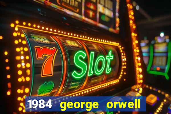 1984 george orwell pdf companhia das letras