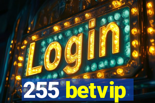 255 betvip