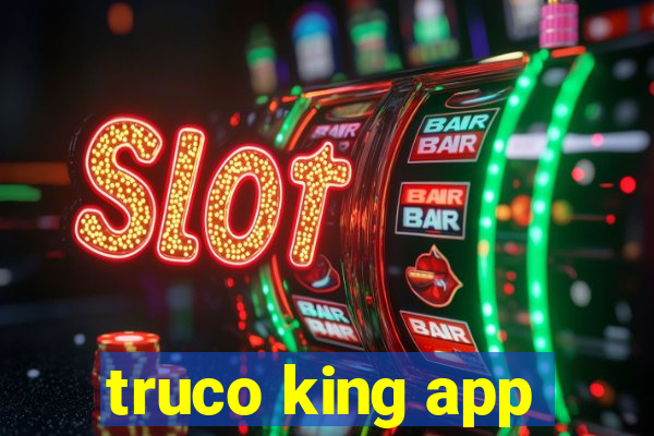 truco king app