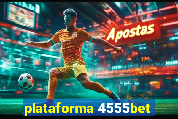 plataforma 4555bet