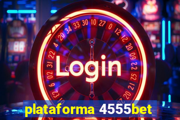 plataforma 4555bet