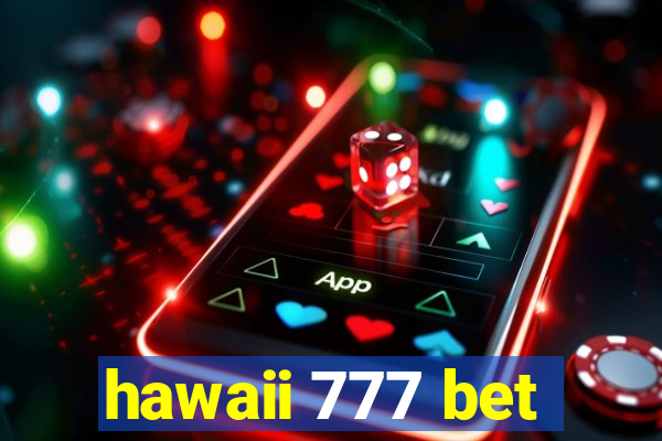 hawaii 777 bet