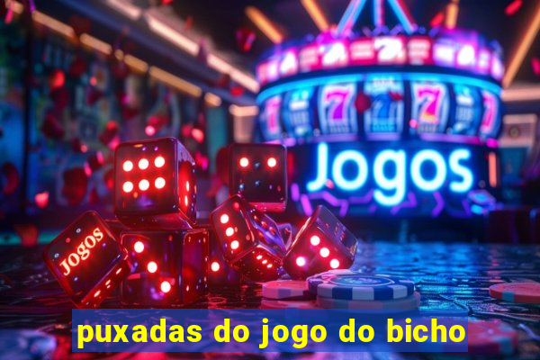 puxadas do jogo do bicho
