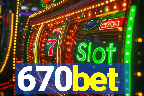 670bet