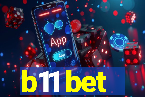 b11 bet