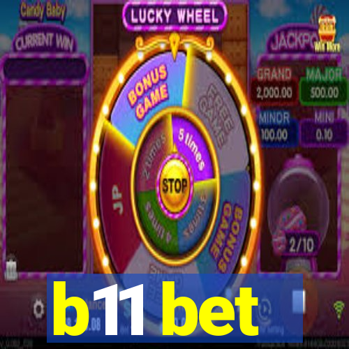 b11 bet