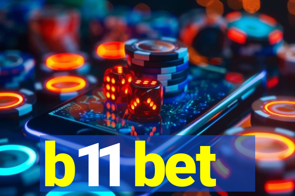 b11 bet