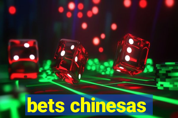 bets chinesas