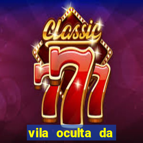 vila oculta da folha telegram