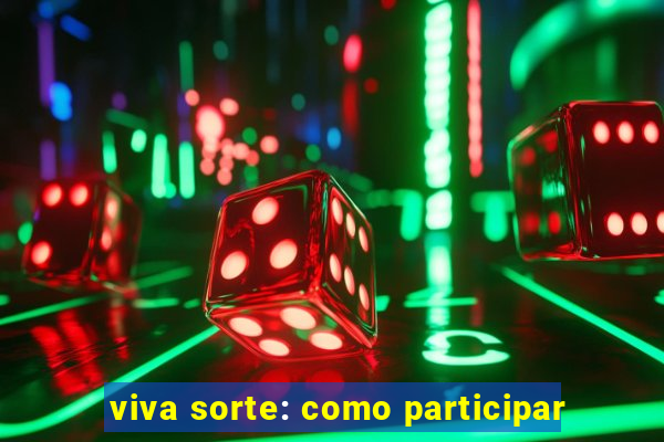 viva sorte: como participar