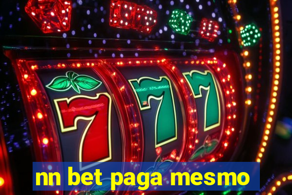 nn bet paga mesmo