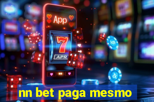 nn bet paga mesmo