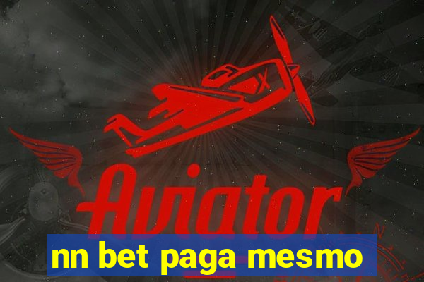 nn bet paga mesmo