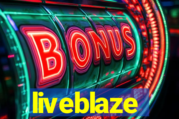 liveblaze