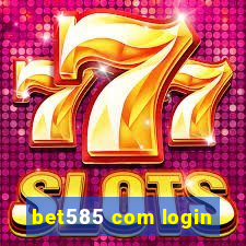 bet585 com login
