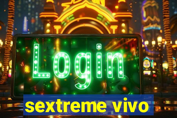 sextreme vivo