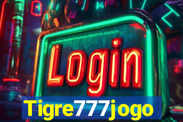Tigre777jogo