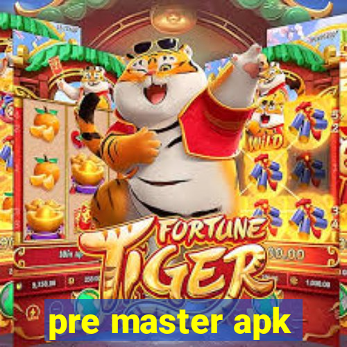 pre master apk