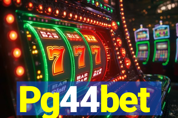 Pg44bet