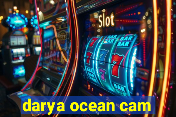darya ocean cam